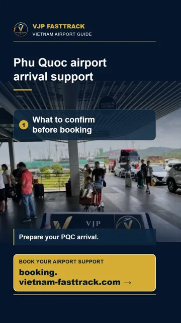 Phu Quoc Airport Arrival Support: What to Confirm
