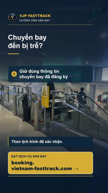 Chuyến bay đến bị trễ: Khi nào cần báo VJP FASTTRACK?